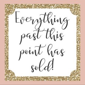 Everything beyond this point is SOLD